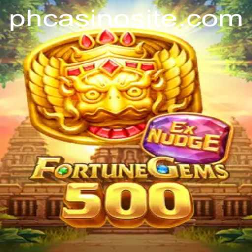 FortuneGems500: A Gem of a Game on All PH Casino Sites