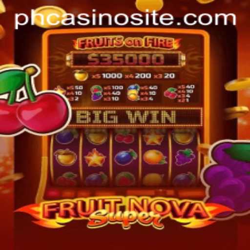 Exploring FruitNovaSuper: A Fresh Addition to All PH Casino Sites