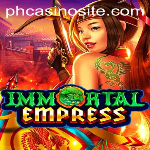 Discover ImmortalEmpress: A Thrilling Addition to All PH Casino Sites