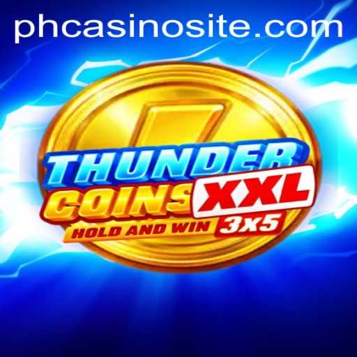 Dive into ThunderCoinsXxl: The Exciting World of Digital Slots on All PH Casino Sites